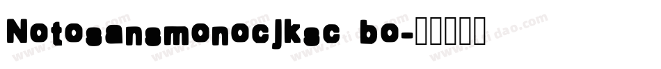 Notosansmonocjksc bo字体转换